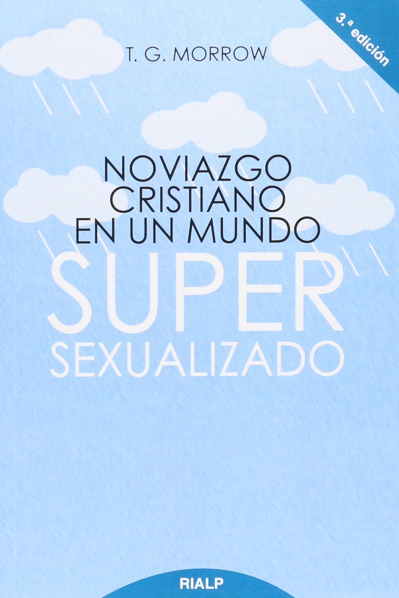 Noviazgo cristiano : en un mundo super-sexualizado Social Sciences