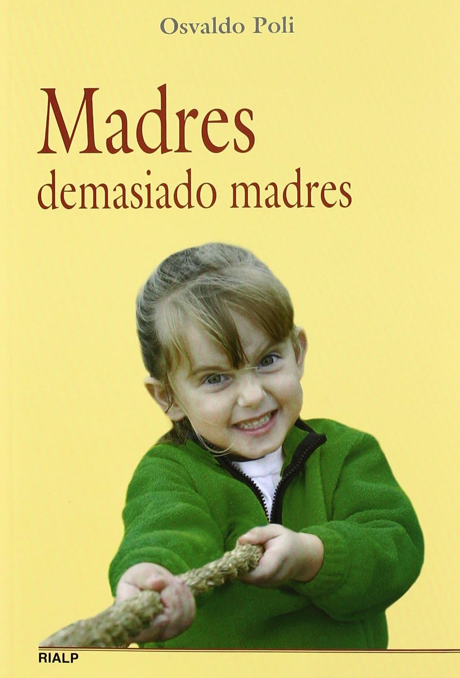 Madres demasiado madres book
