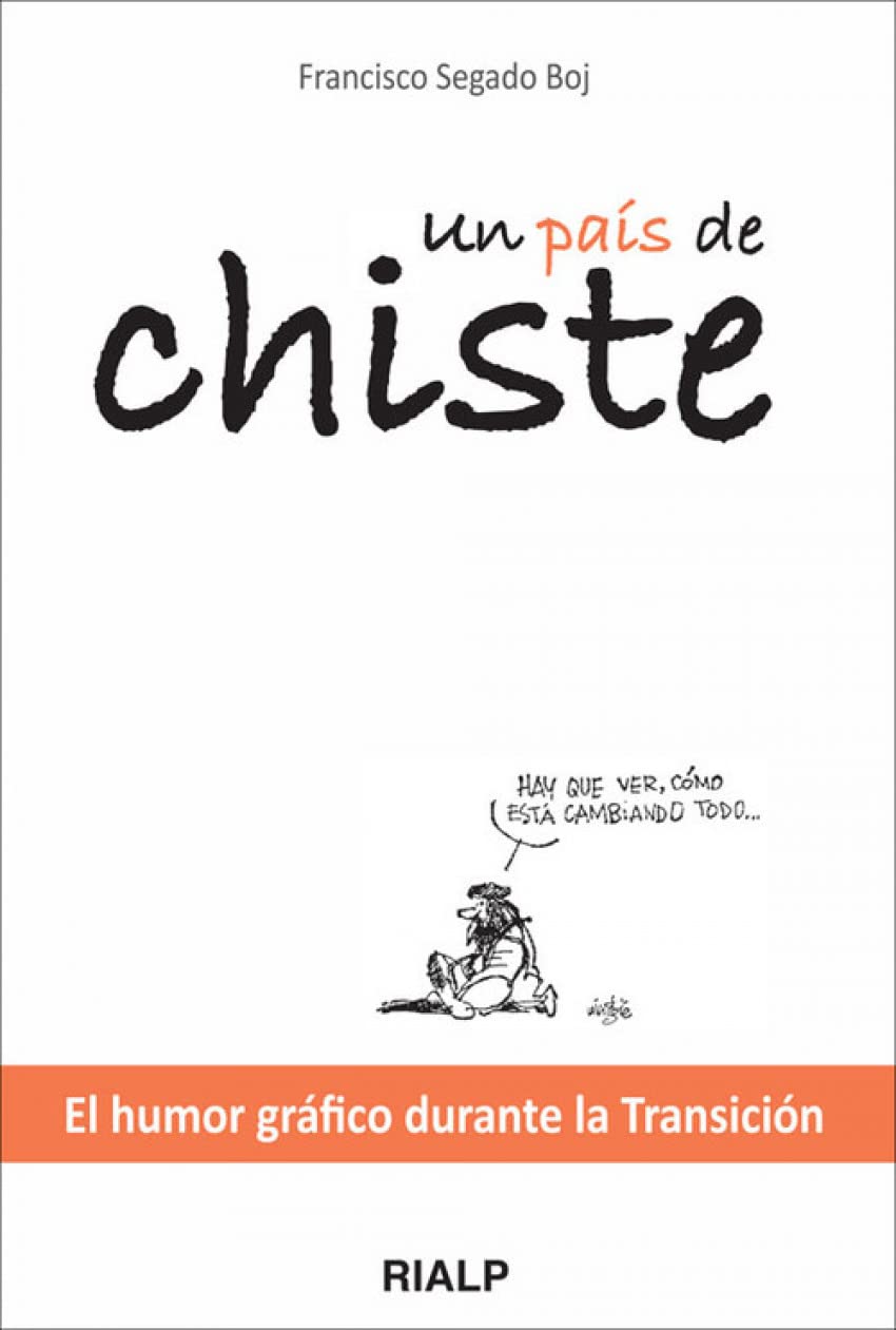 Un país de chiste : el humor gráfico durante la transición Social Sciences