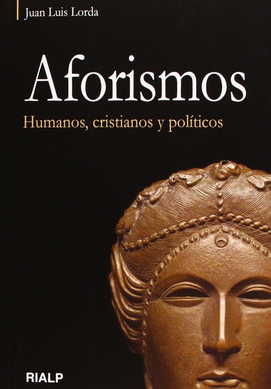 Aforismos : humanos, cristianos y políticos Philosophy