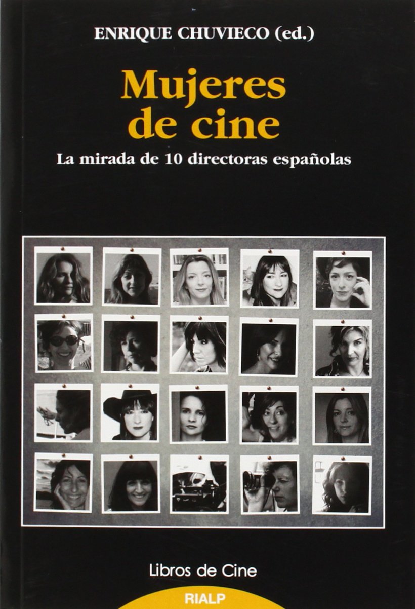 Mujeres de cine : la mirada de 10 directoras españolas Film, Art & Culture