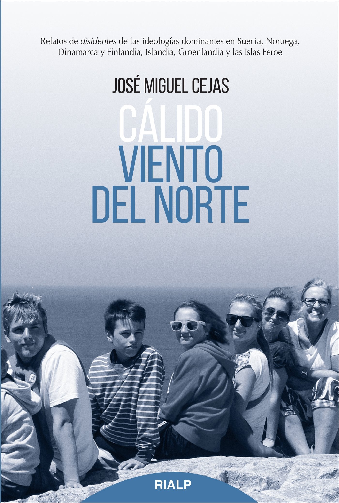 Cálido viento del norte: Relatos de disidentes de las ideologías dominantes en Suecia, Noruega, Dinamarca y Finlandia, Groenlandia y las Islas Feroe book