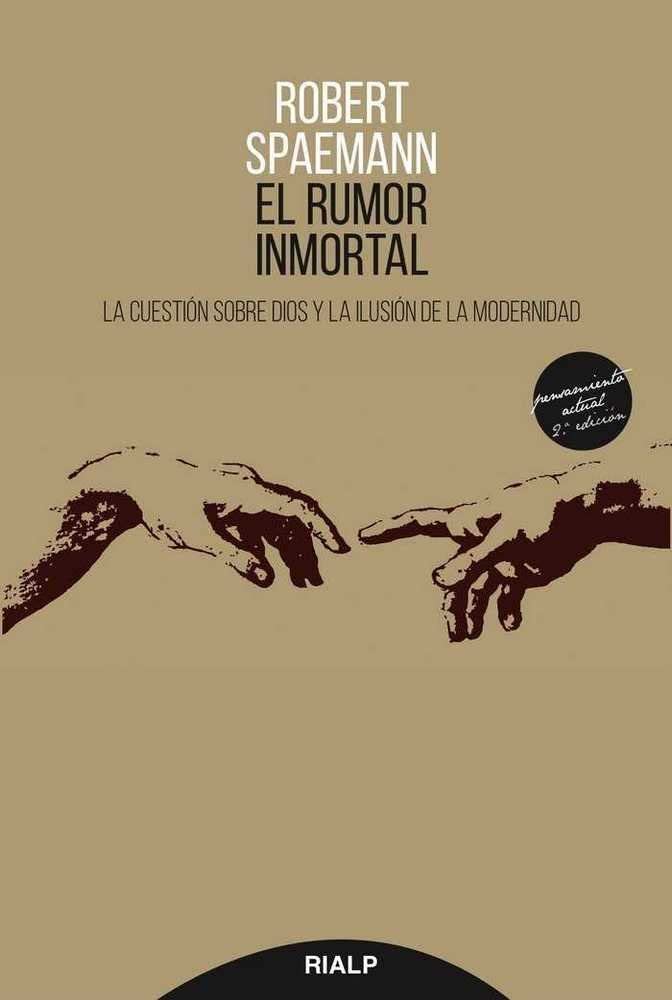 El rumor inmortal: La cuestión sobre Dios y la ilusión de la modernidad book