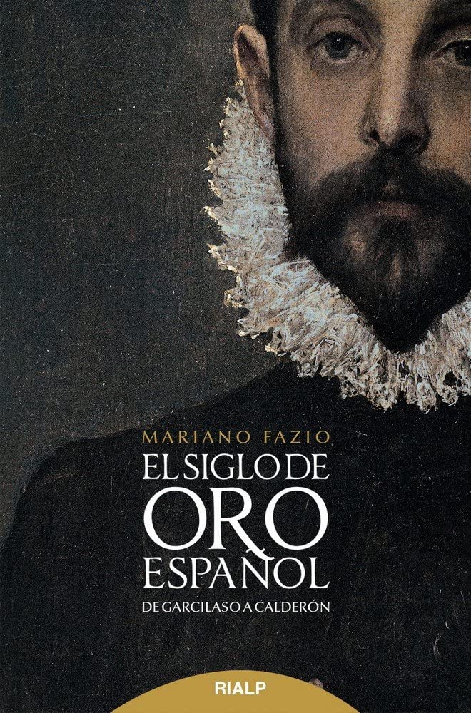 El Siglo de Oro español : de Garcilaso a Calderón (Literatura y Ciencia de la Literatura) Social Sciences