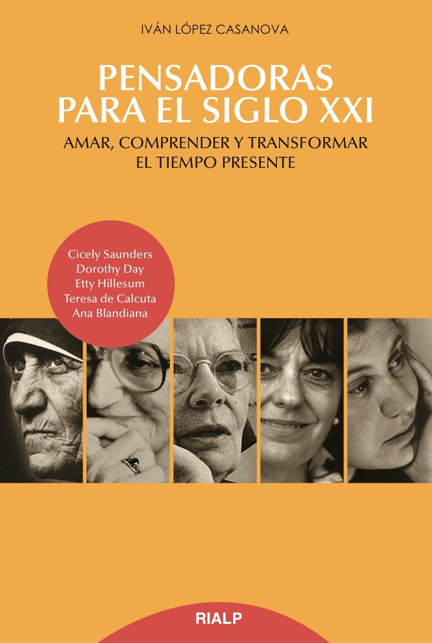 Pensadoras para el siglo XXI : amar, comprender y transformar el tiempo presente Philosophy
