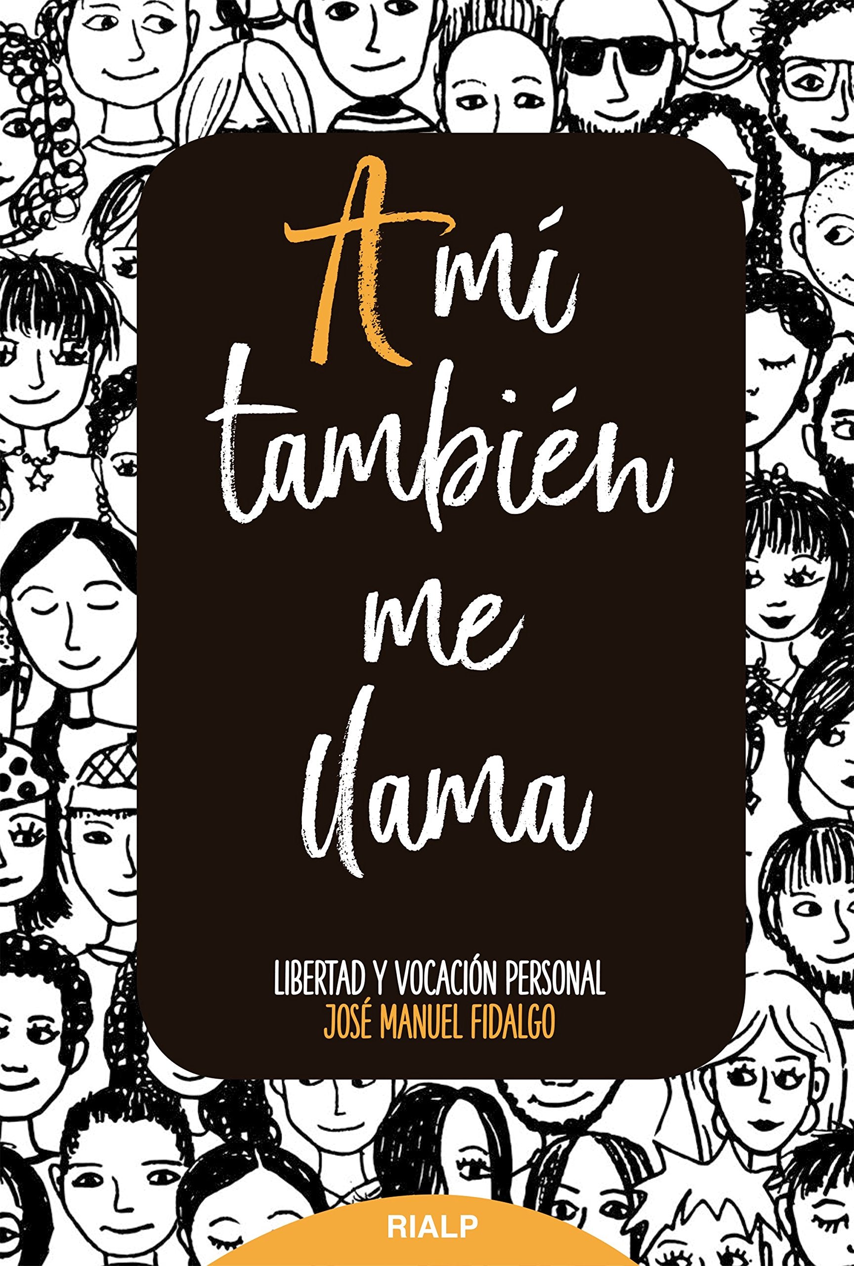 A mí también me llama: Libertad y vocación personal book