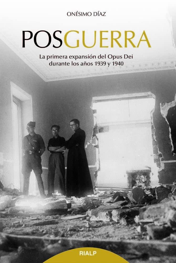 Posguerra: La primera expansión del Opus Dei (1939-1940) (Libros sobre el Opus Dei) Religion & Esotericism