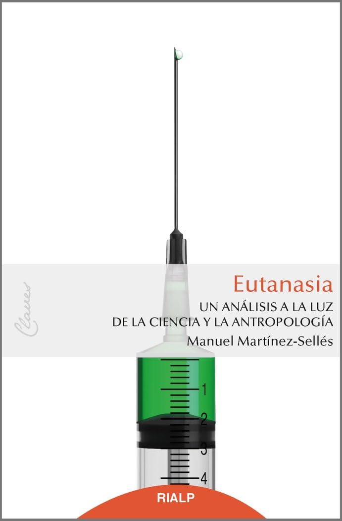 Eutanasia: Un análisis a la luz de la ciencia y la antropología (Claves, Band 10) Books