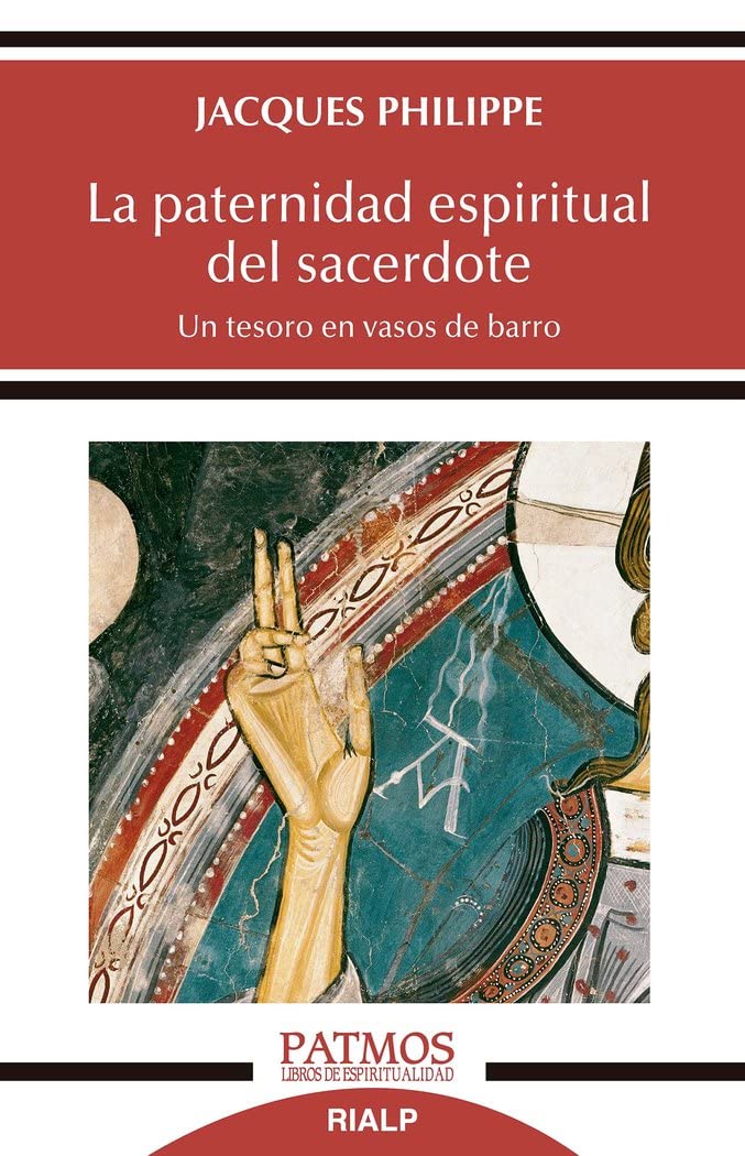 La paternidad espiritual del sacerdote: Un tesoro en vasos de barro (Patmos, Band 294) Books
