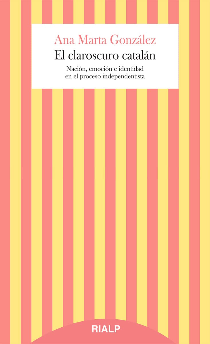 El claroscuro catalán : nación, emoción e identidad en el proceso independentista Books