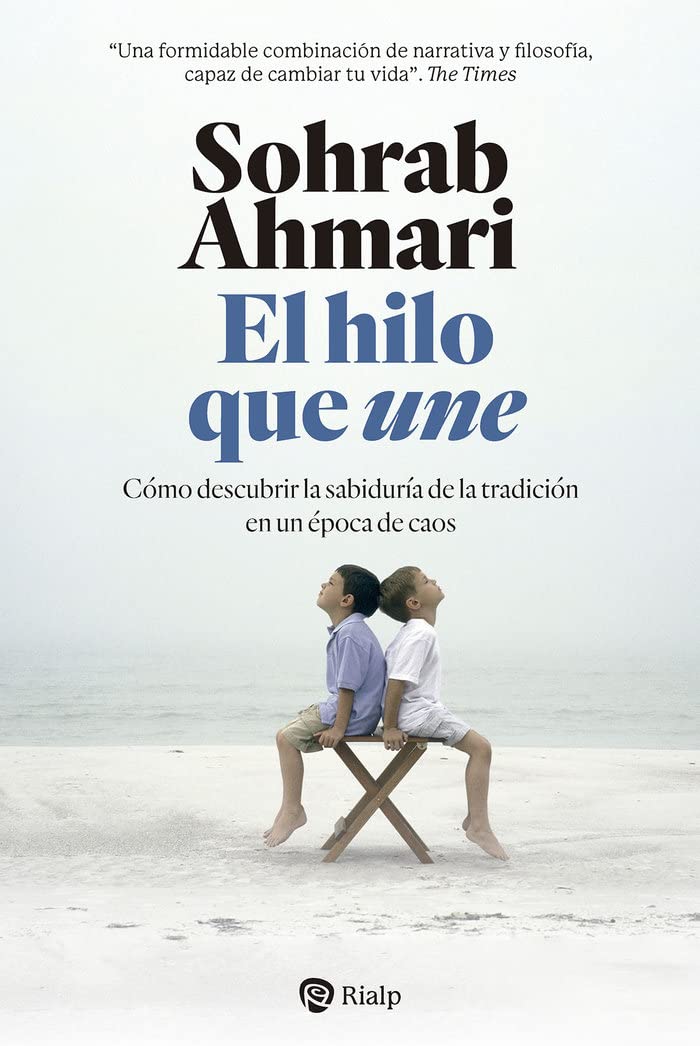 El hilo que une: Cómo descubrir la sabiduría de la tradición en una época de caos book
