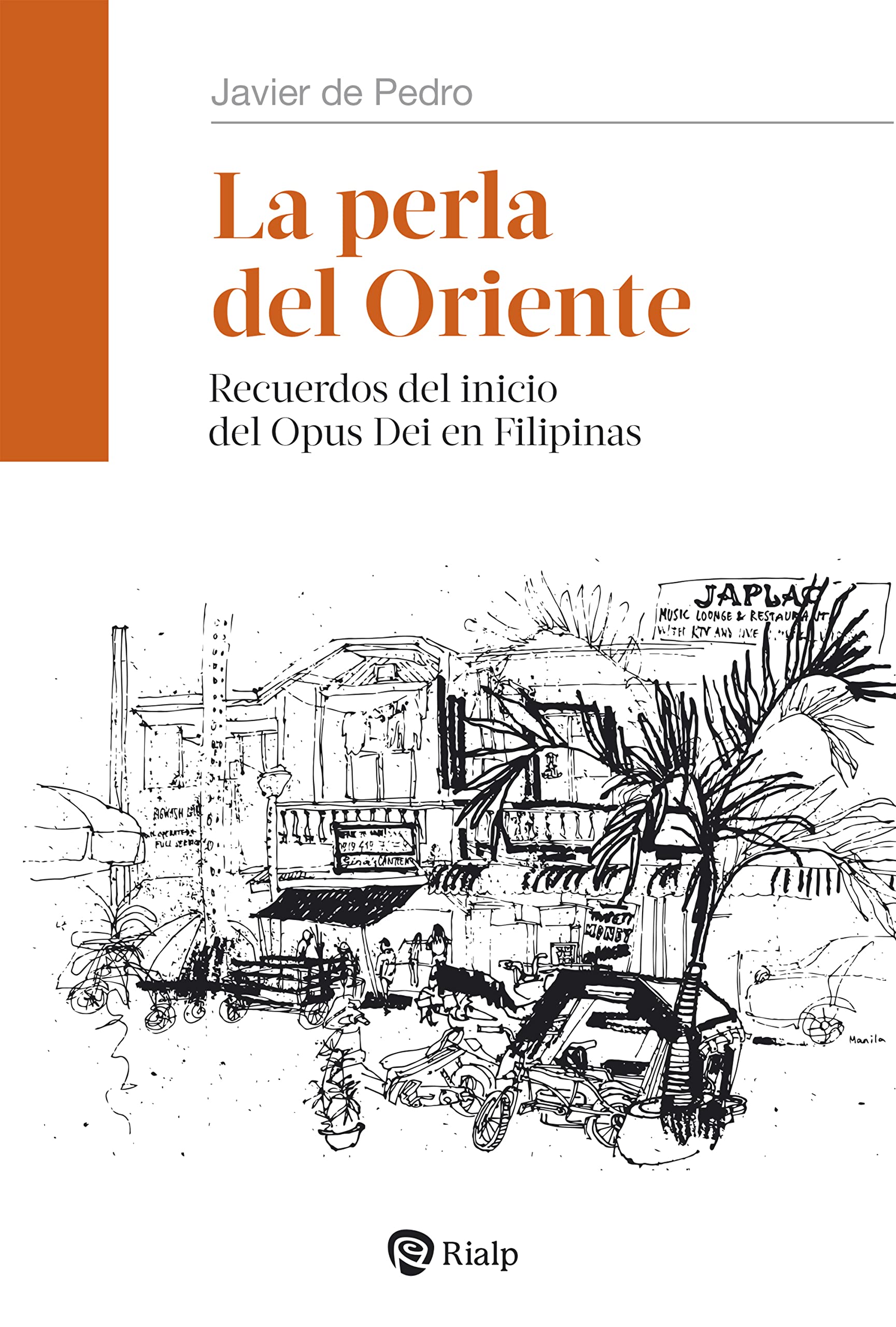 La perla del Oriente: Recuerdos del inicio del Opus Dei en Filipinas book