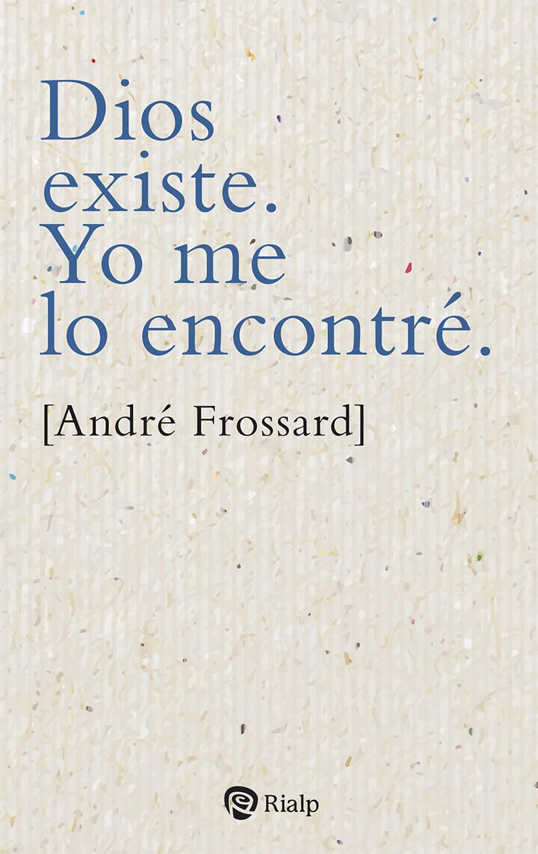 Dios existe. Yo me lo encontré. book