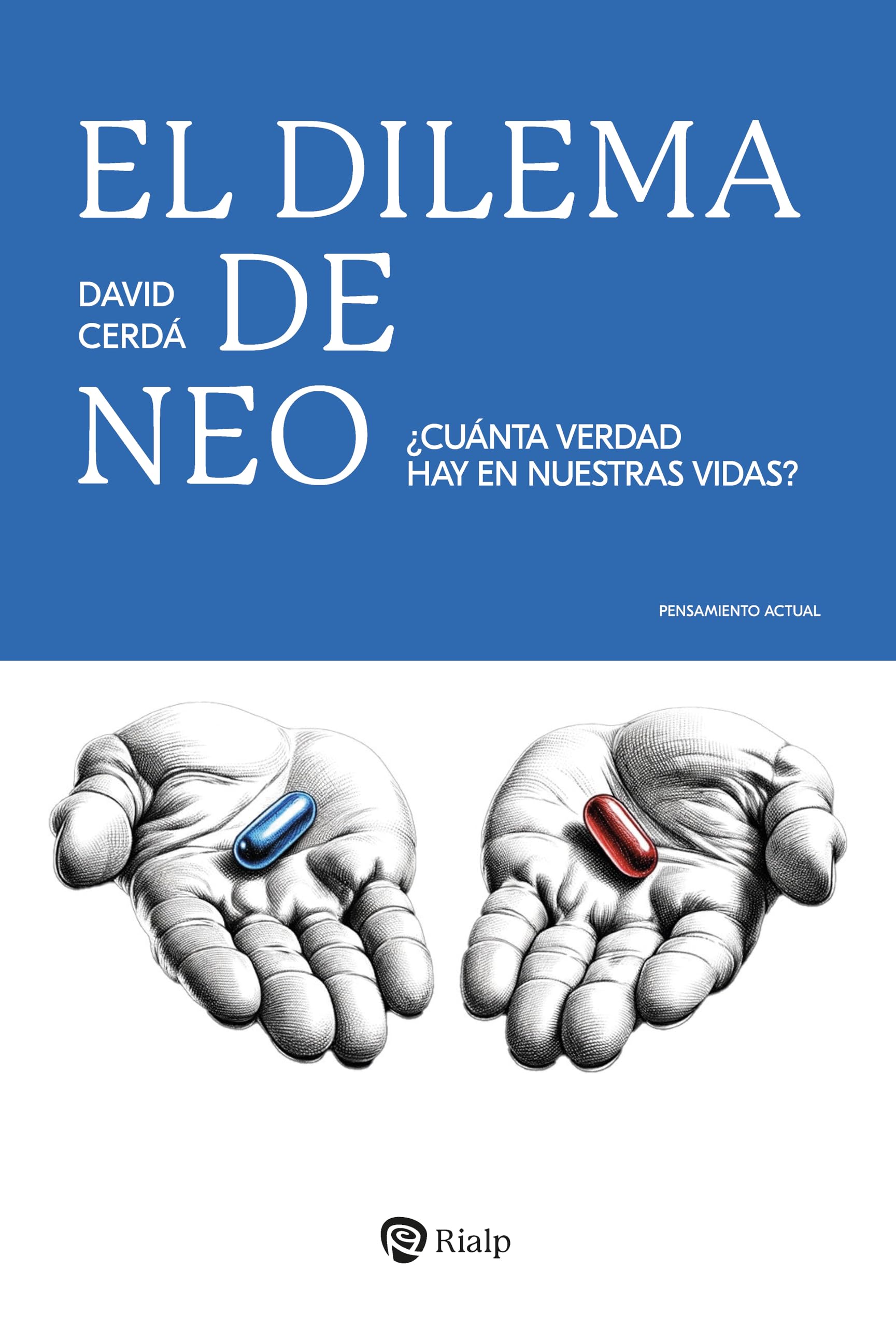 El dilema de Neo: ¿Cuánta verdad hay en nuestras vidas? book