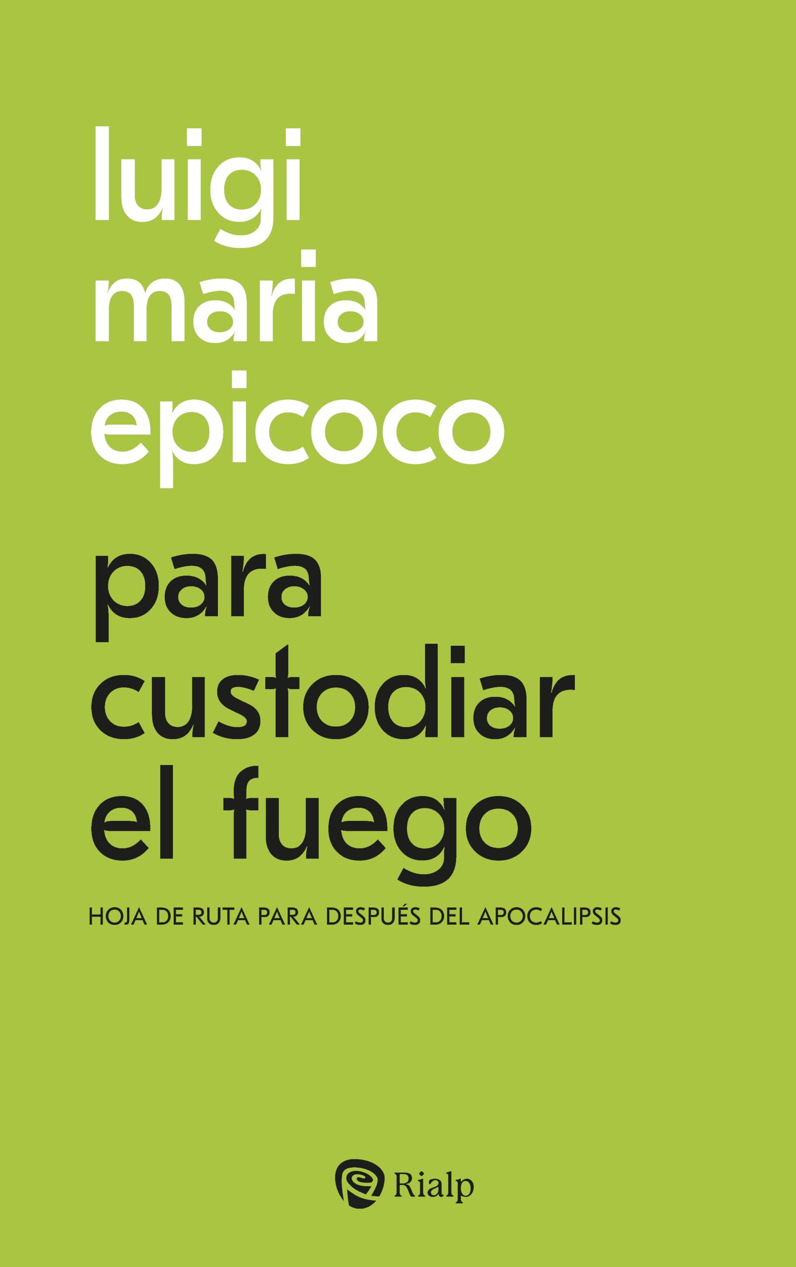Para custodiar el fuego: Hoja de ruta después del apocalipsis (Bolsillo) Philosophy