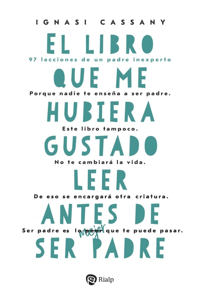 El libro que me hubiera gustado leer antes de ser padre Parents & Children