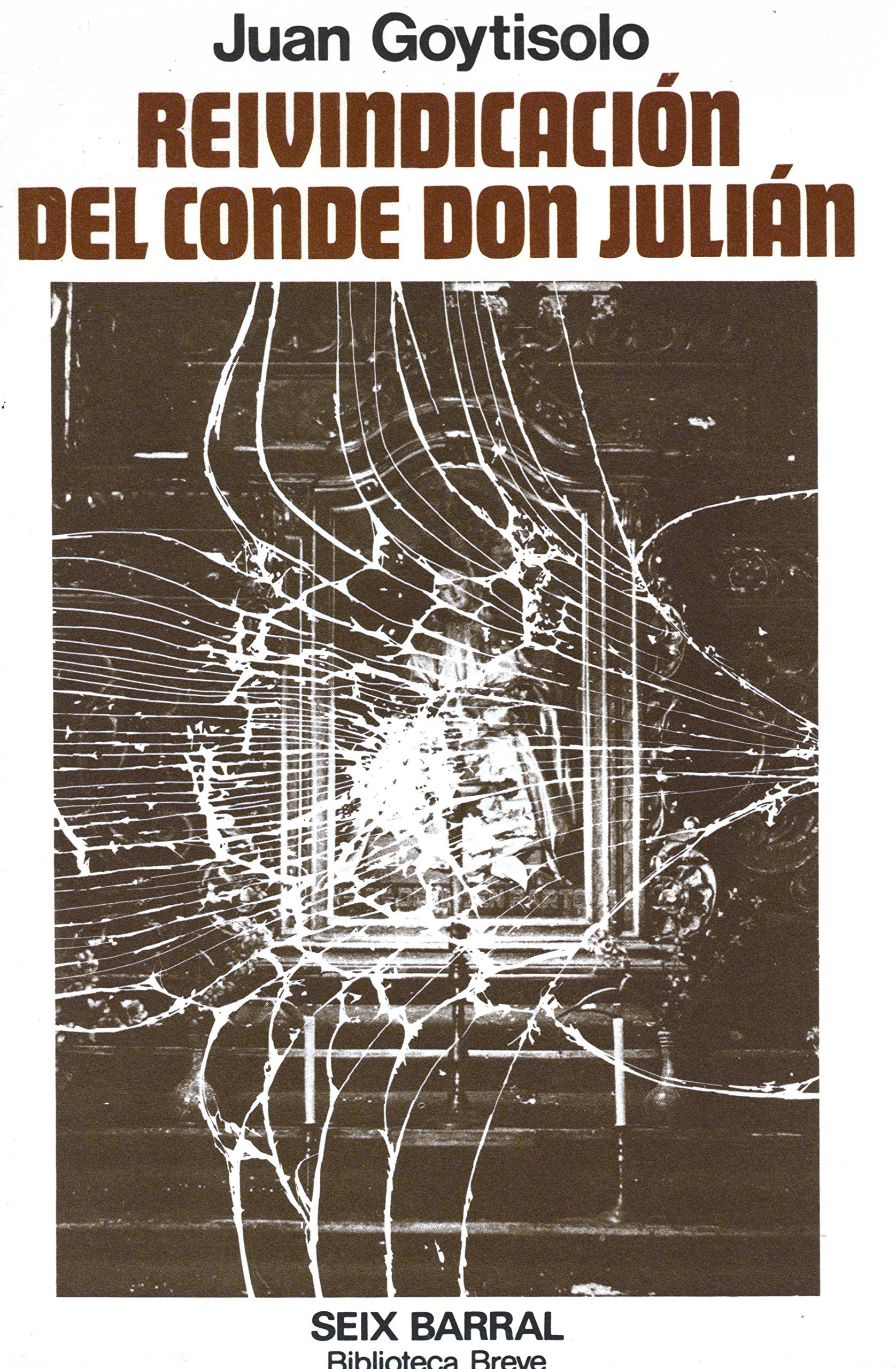 Reivindicacion del conde don Julian (Biblioteca breve) (Spanish Edition) Books