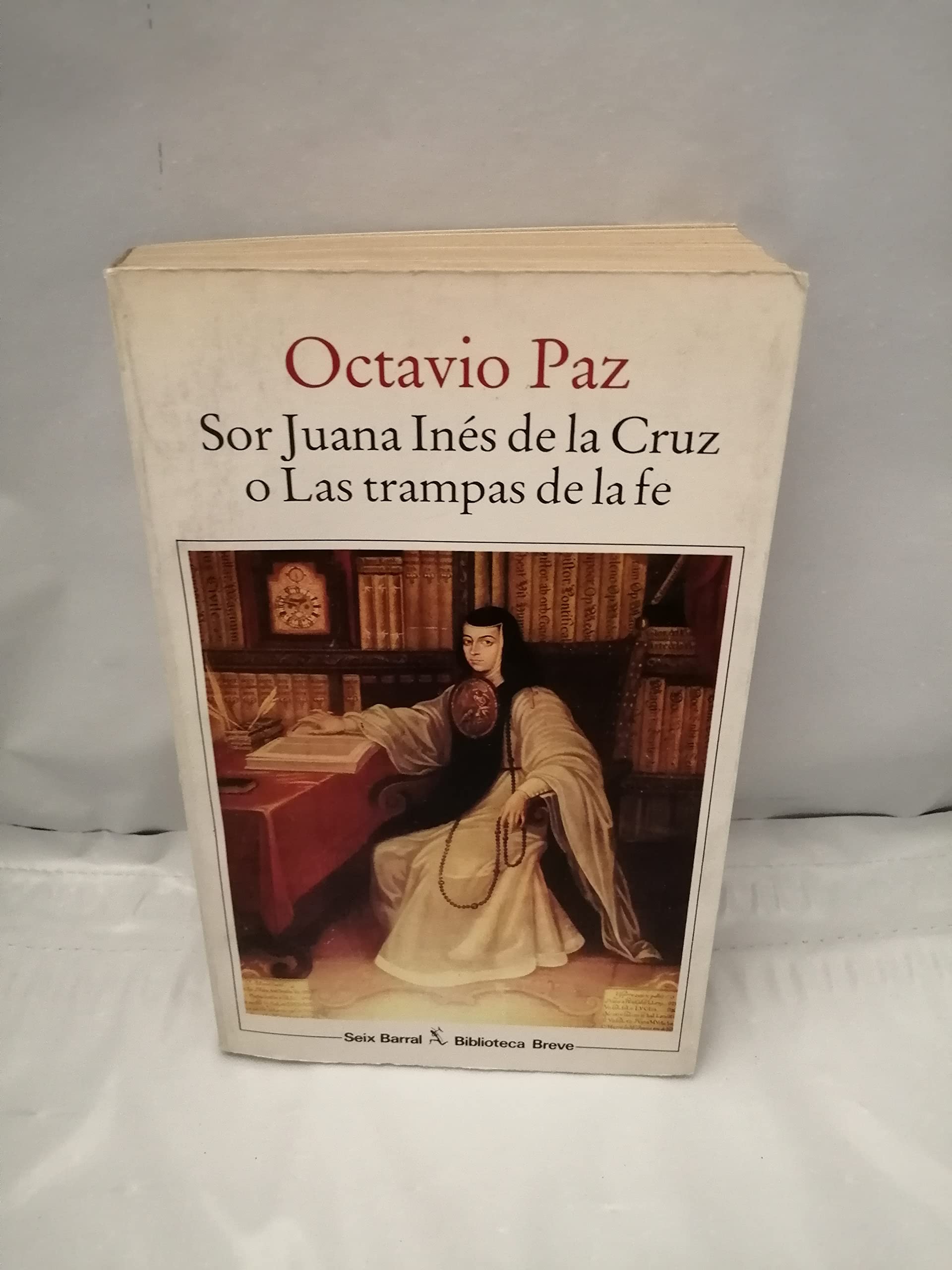 Sor Juana Ines De LA Cruz O Las Trampas De LA Fe Art & Literature