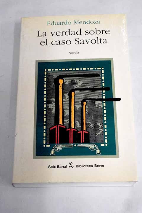 Verdad sobre el caso savolta, la (Biblioteca Breve) Books