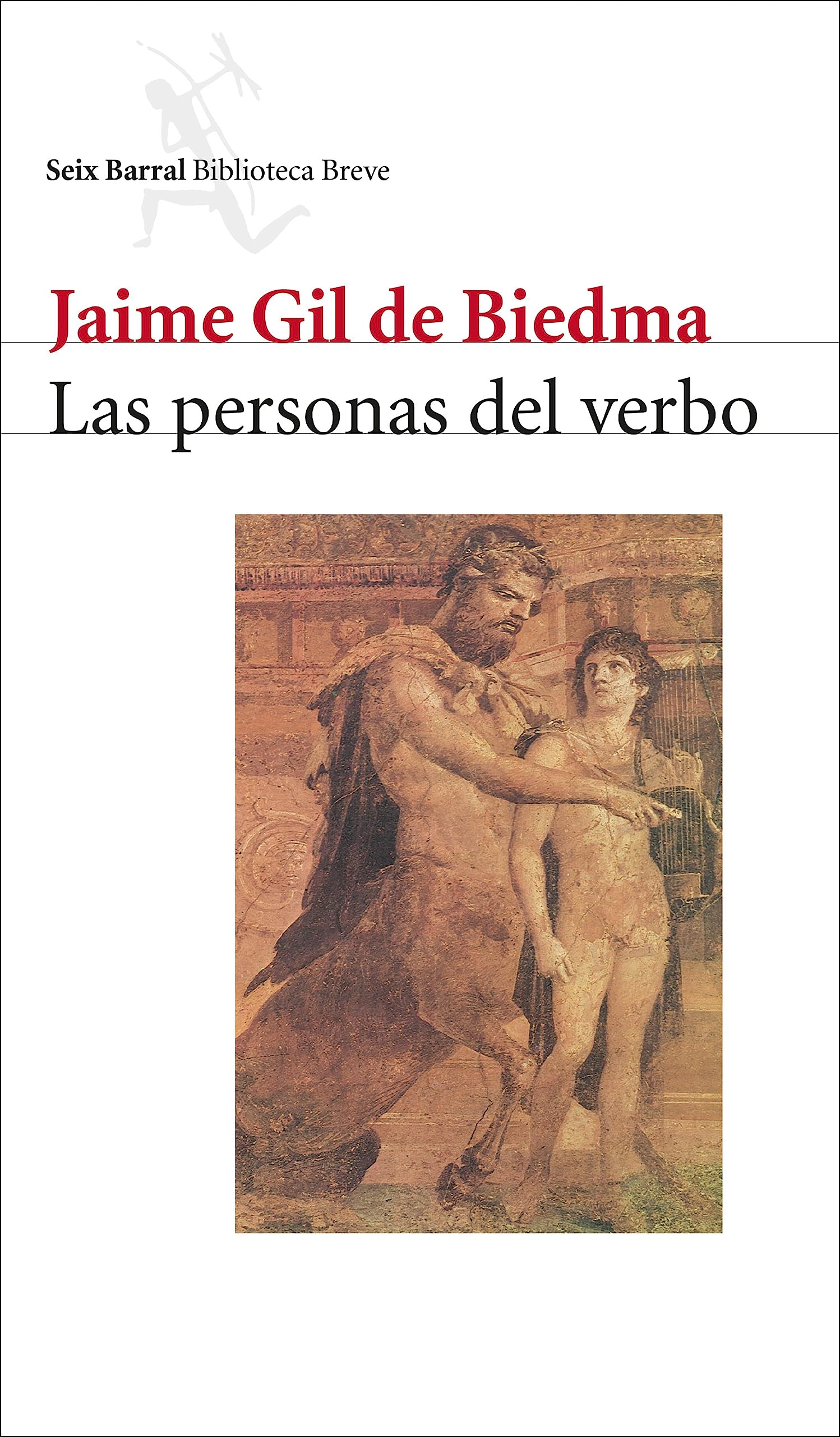 Las personas del verbo (COL.BIBLIOTECA.BREVE, Band 1) Poetry