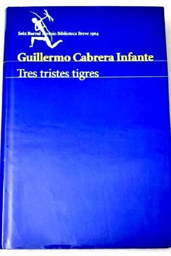 Tres Tristes Tigres (Espasa Bolsillo) Contemporary literature