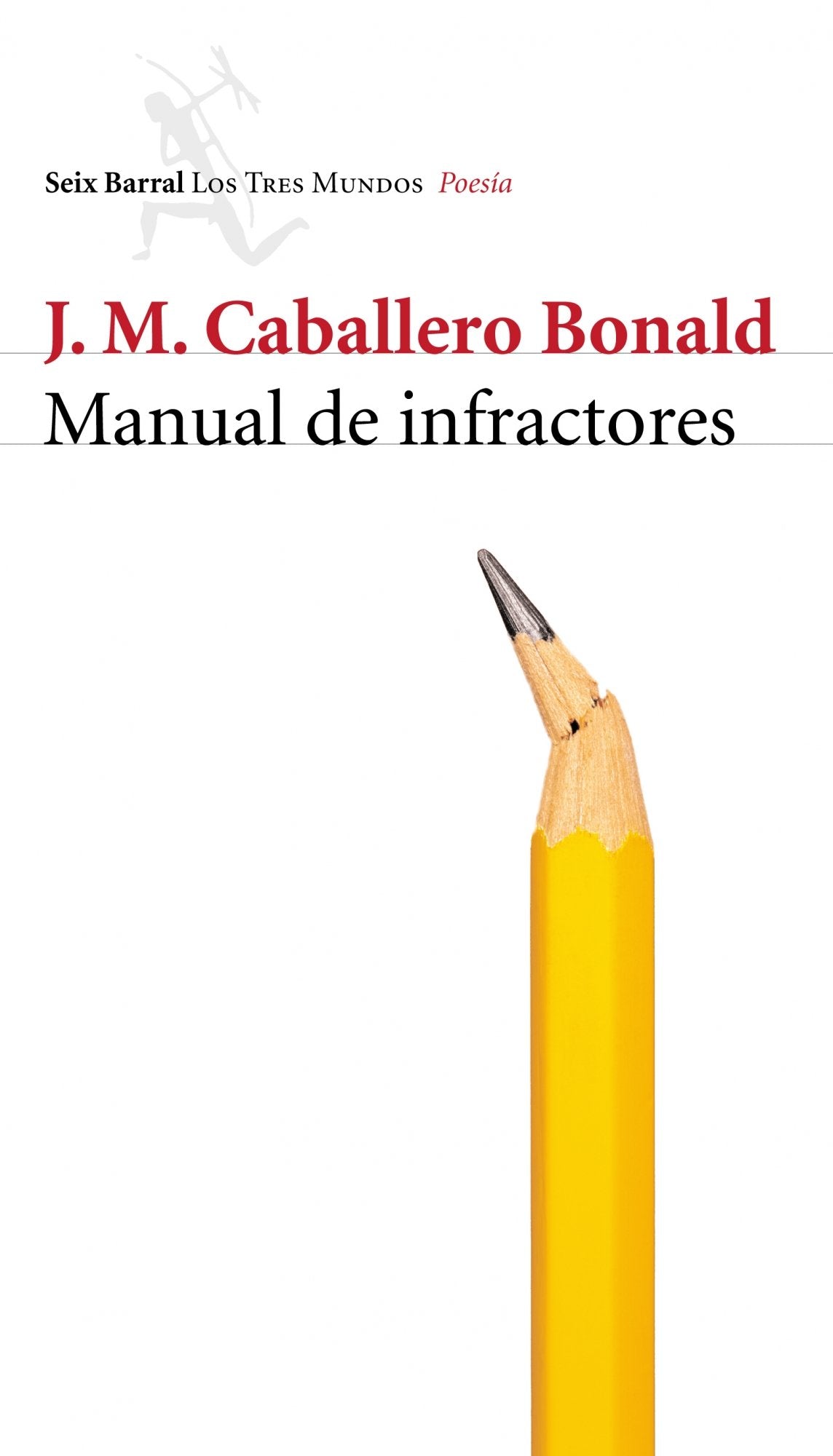 Caballero Bonald, J: Manual de infractores Contemporary literature