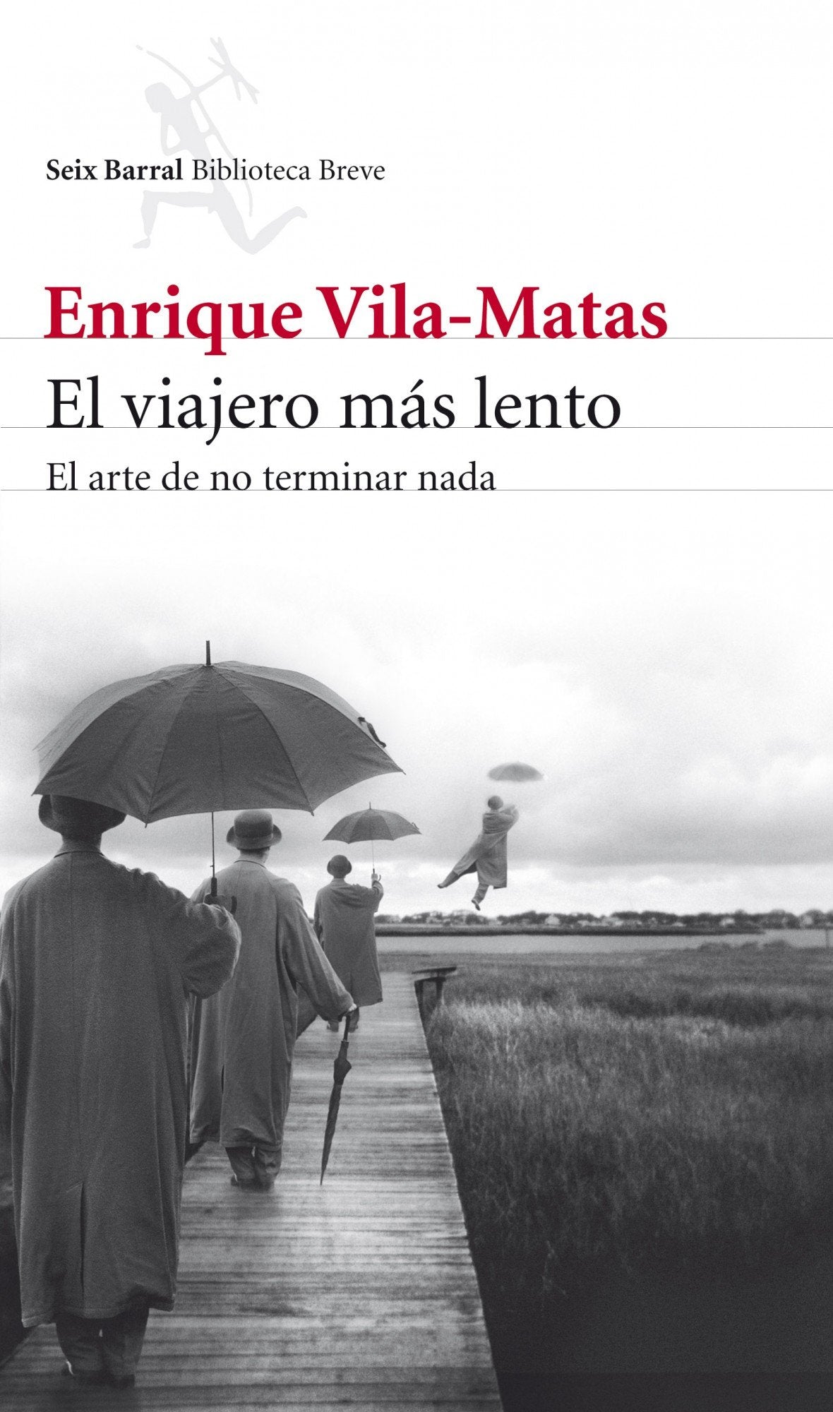 El Viajero Mas Lento: El Arte de No Terminar NADA book