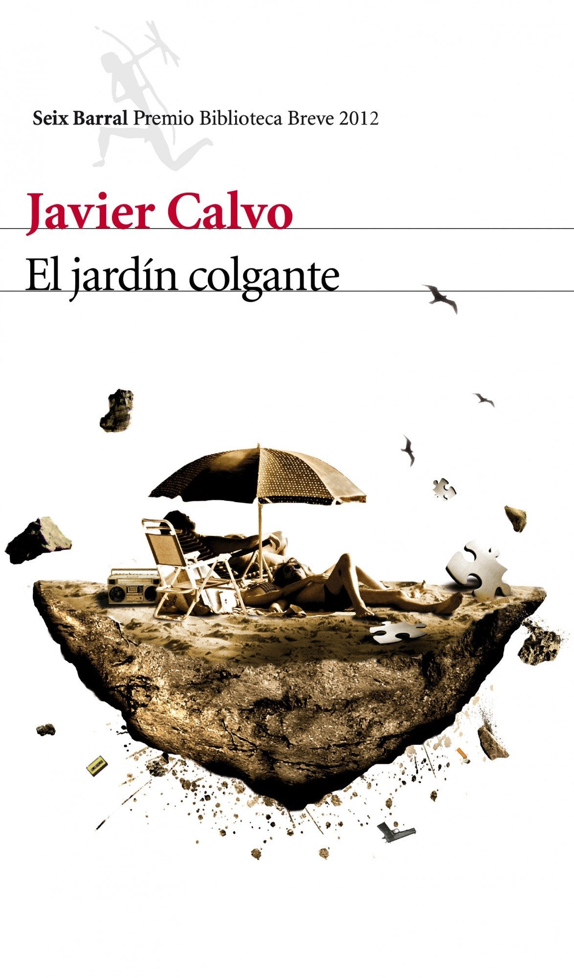El jardín colgante: Premio Biblioteca Breve 2012 Contemporary literature