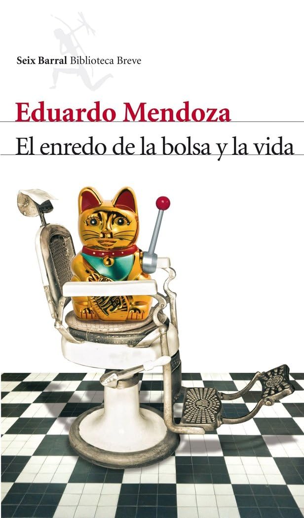 El enredo de la bolsa y la vida (Biblioteca Breve) Contemporary literature