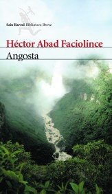 Angosta (COL.BIBLIOTECA.BREVE) Novels & Short Stories
