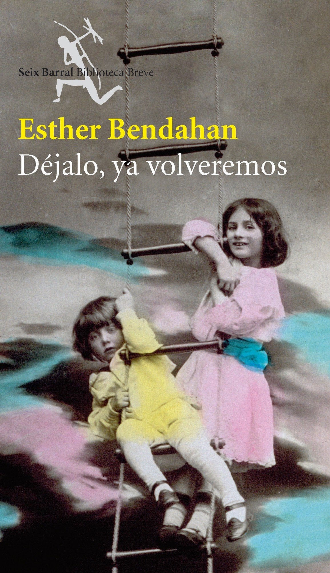 Déjalo, ya volveremos (Biblioteca Breve, Band 1) Contemporary literature