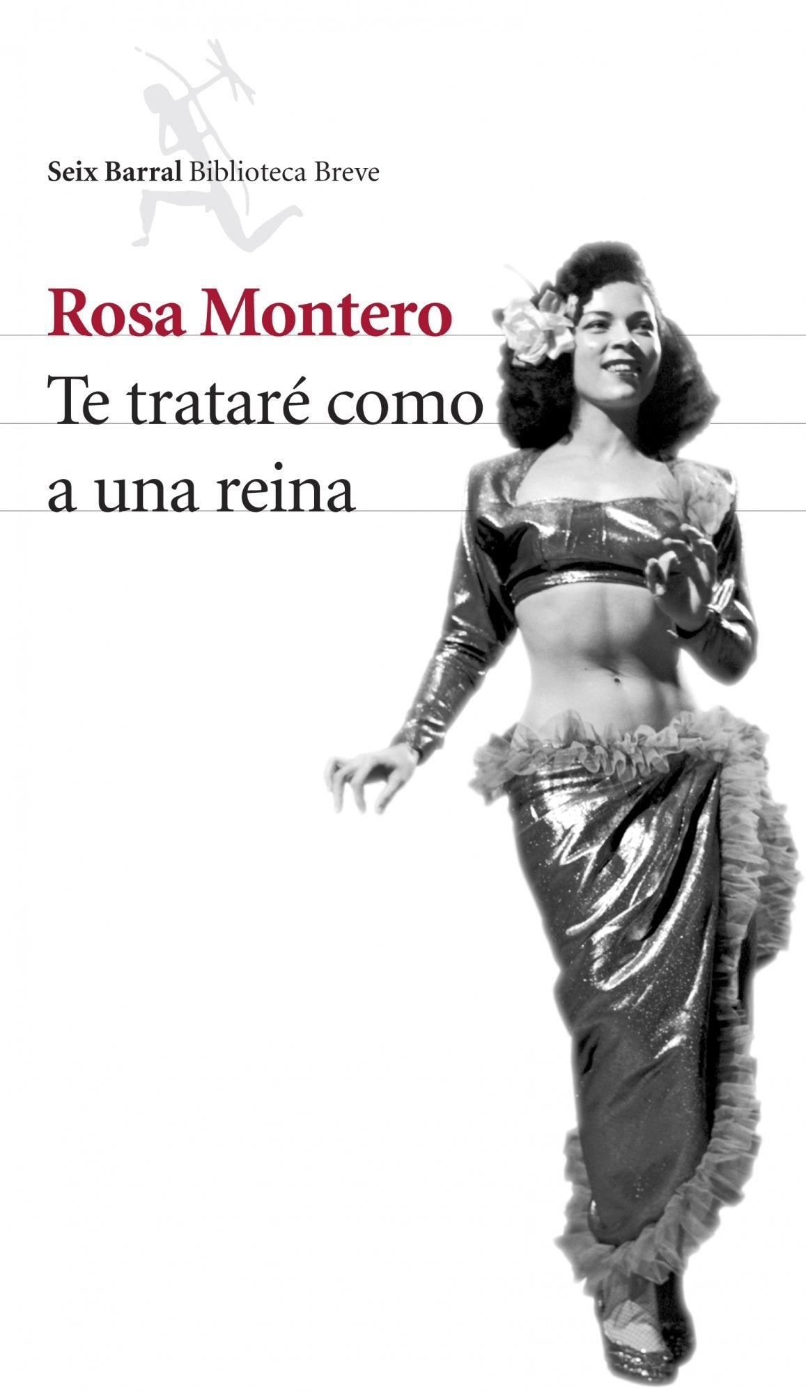 Te trataré como a una reina (Biblioteca Breve) Contemporary literature