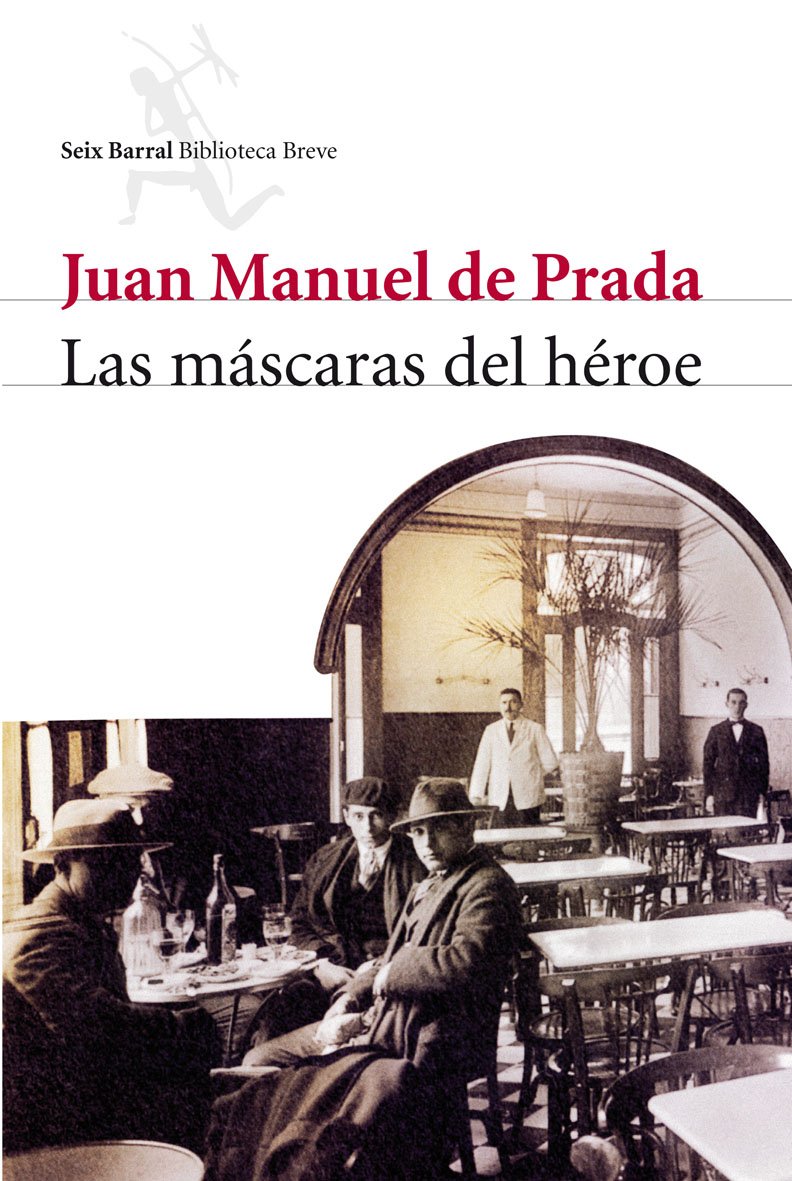 Las máscaras del héroe (Biblioteca Breve, Band 1) Contemporary literature