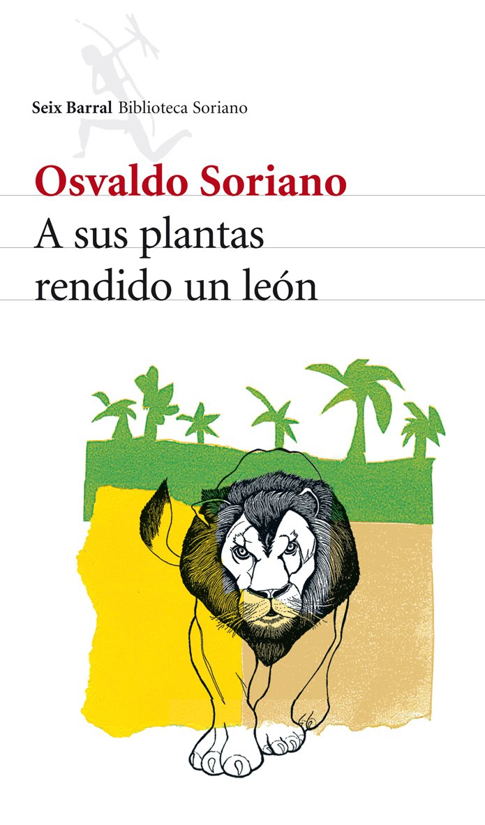 A sus plantas rendido un león (Biblioteca Breve, Band 1) Contemporary literature