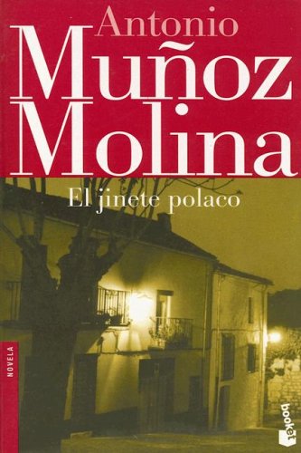 El Jinete Polaco (Biblioteca Antonio Munoz Molina) Contemporary literature