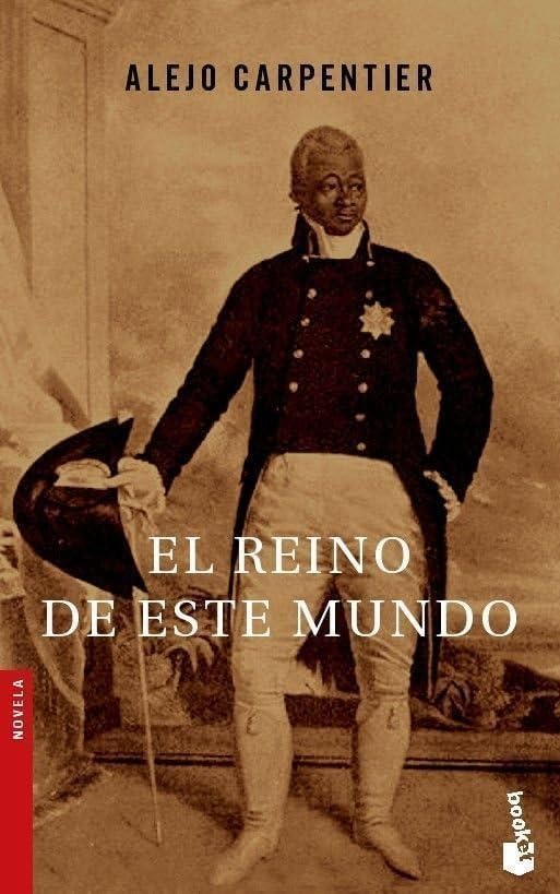 El reino de este mundo (Novela, Band 1) Contemporary literature
