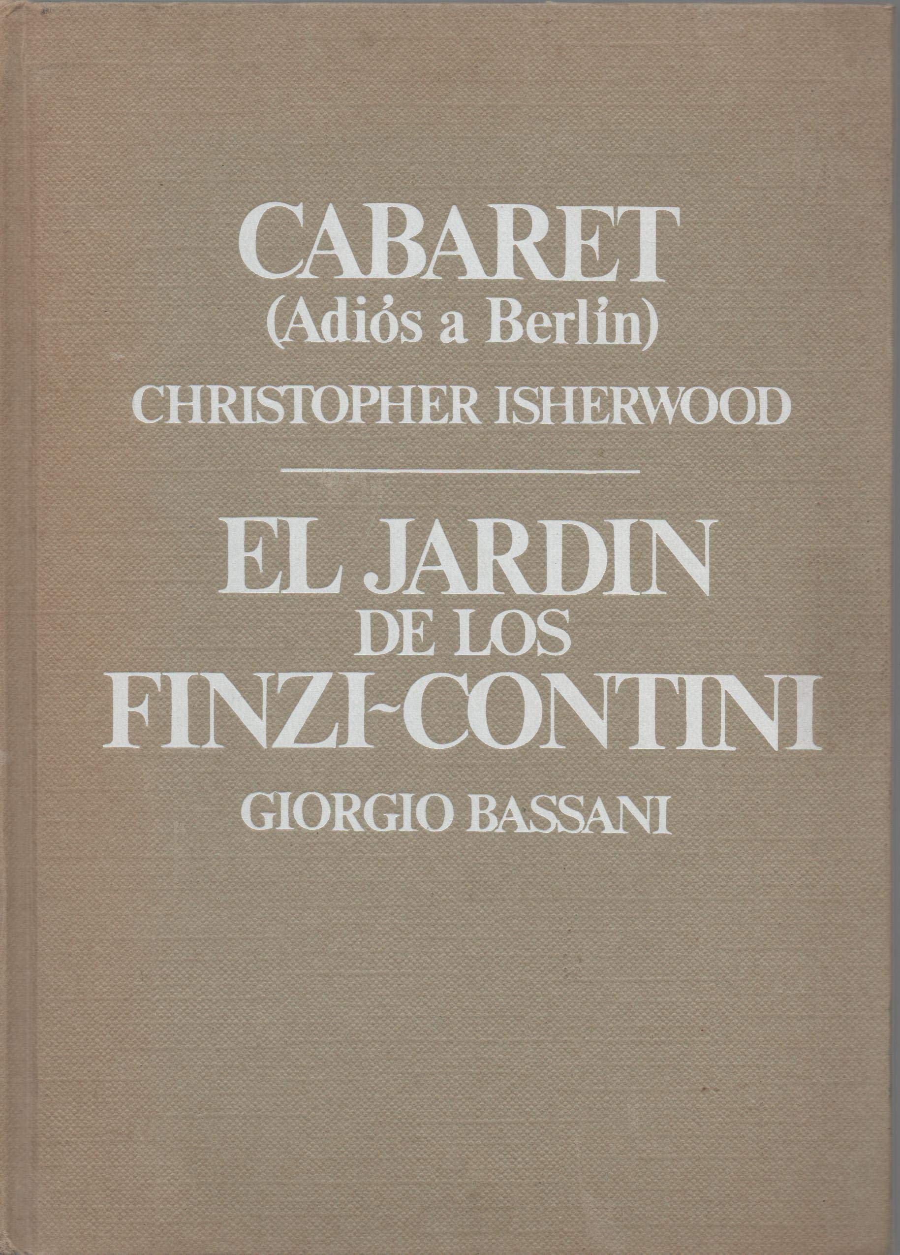 El jardín de los Finzi-Contini ; Cabaret: (Adiós a Berlín) Books