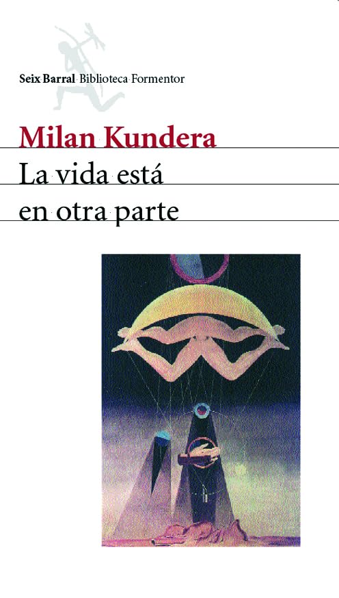 La vida está en otra parte (Biblioteca Formentor, Band 1) Contemporary literature