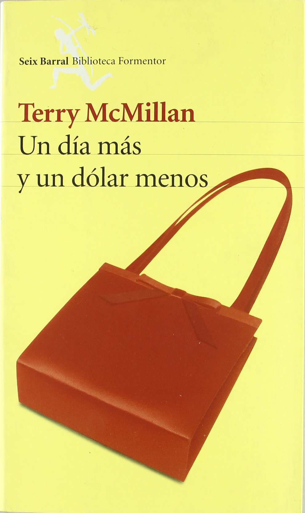 Dia mas y un dolar menos, un (Biblioteca Formentor) Books