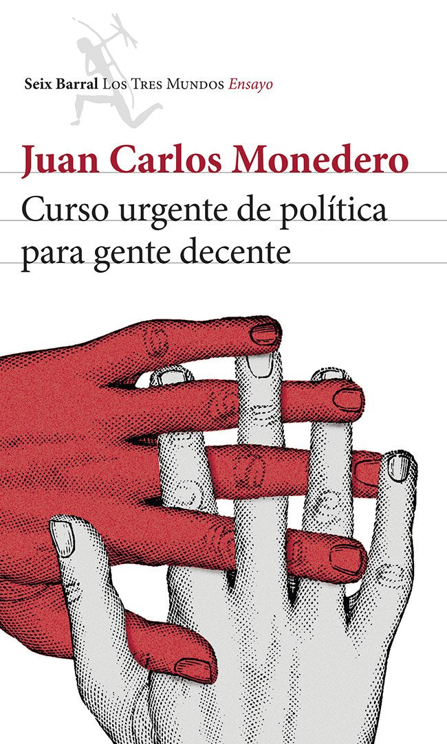 Curso urgente de política para gente decente (Los Tres Mundos) Philosophy