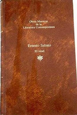 El túnel - spanische Ausgabe (Obras Maestras de la Literatura Contemporánea) Books