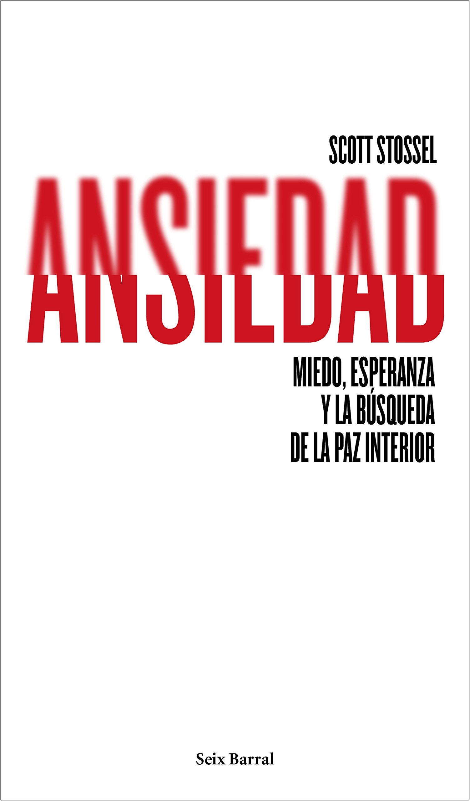 Ansiedad: Miedo, esperanza y la búsqueda de la paz interior (Los Tres Mundos) Books