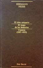 El lobo estepario ; El juego de los abalorios ; Cuentos (1927-1953) Books
