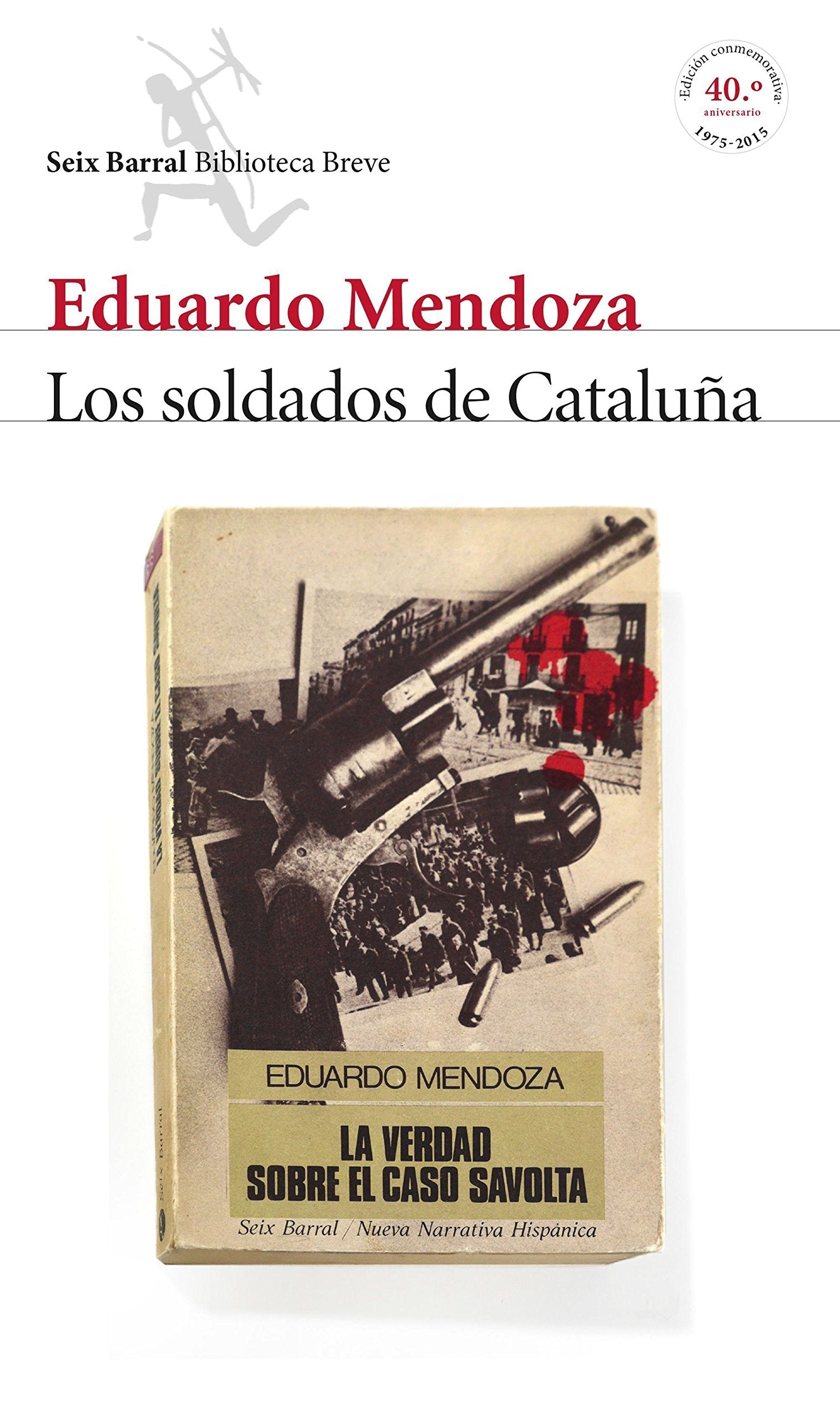 Los soldados de Cataluña : la verdad sobre el caso Savolta book