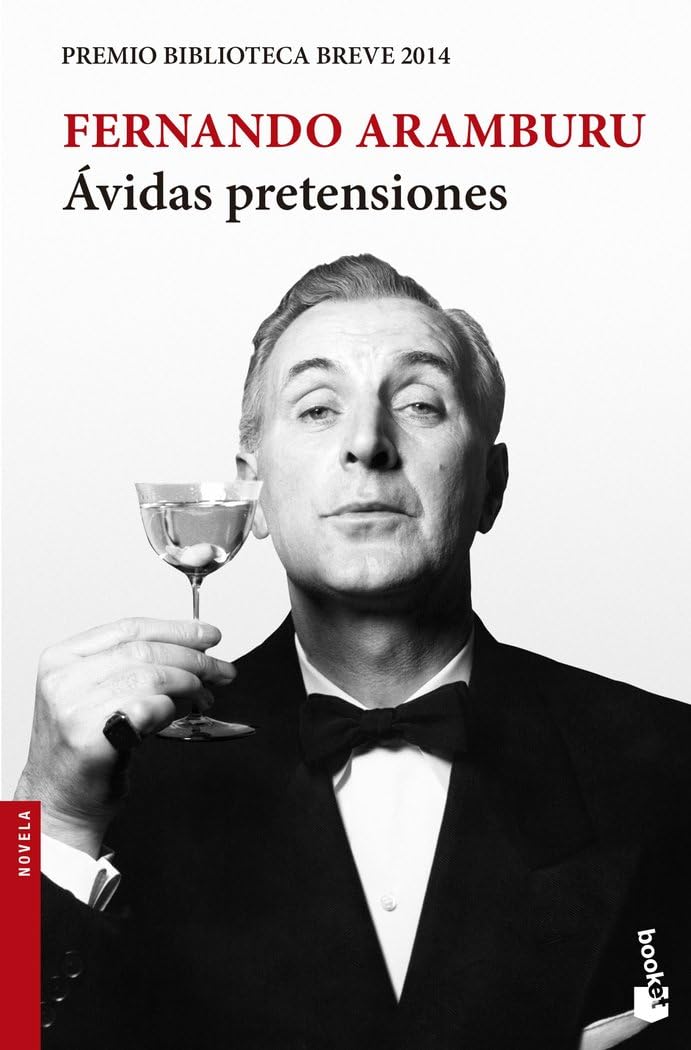 Ávidas pretensiones: Premio Biblioteca Breve 2014 (Novela) Contemporary literature