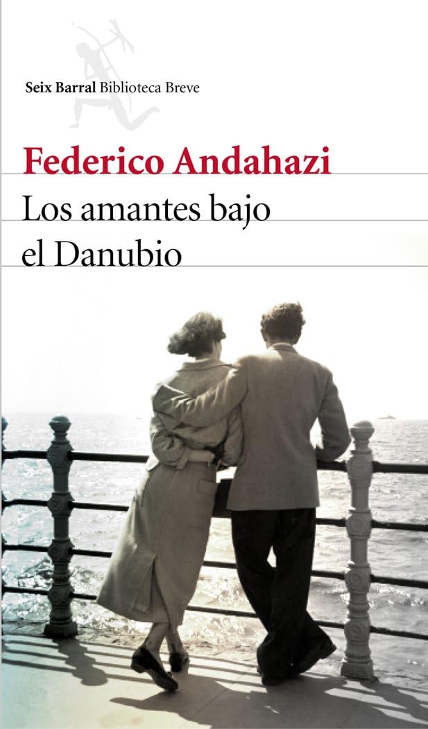 Los amantes bajo el Danubio (Biblioteca Breve) Contemporary literature