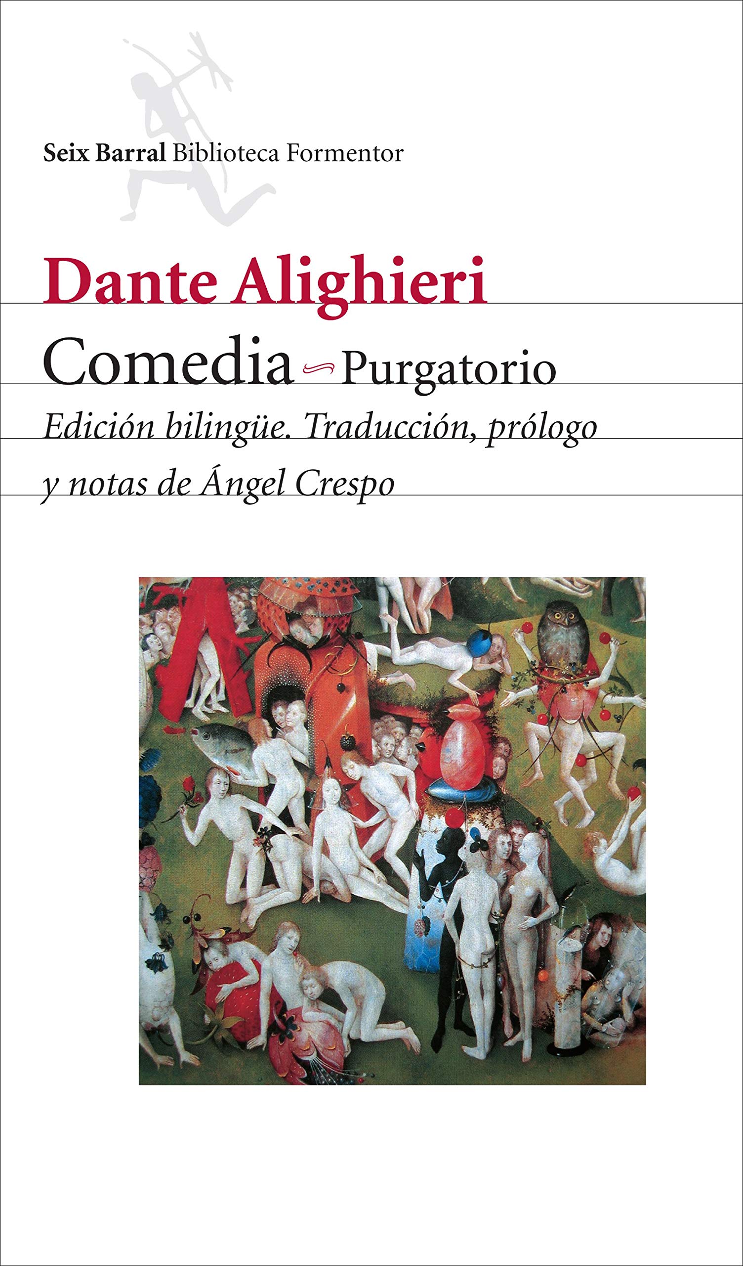 Comedia: Purgatorio: Edición bilingüe. Traducción, prólogo y notas de Ángel Crespo (Biblioteca Formentor) Contemporary literature