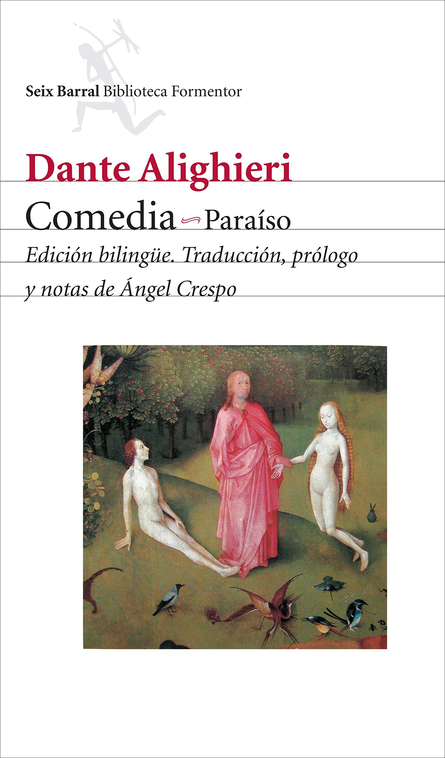 Comedia: Paraíso: Edición bilingüe. Traducción, prólogo y notas de Ángel Crespo (Biblioteca Formentor) Contemporary literature