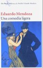 Una comedia ligera (Seix Barral Biblioteca de Bolsillo Eduardo Mendoza) Contemporary literature