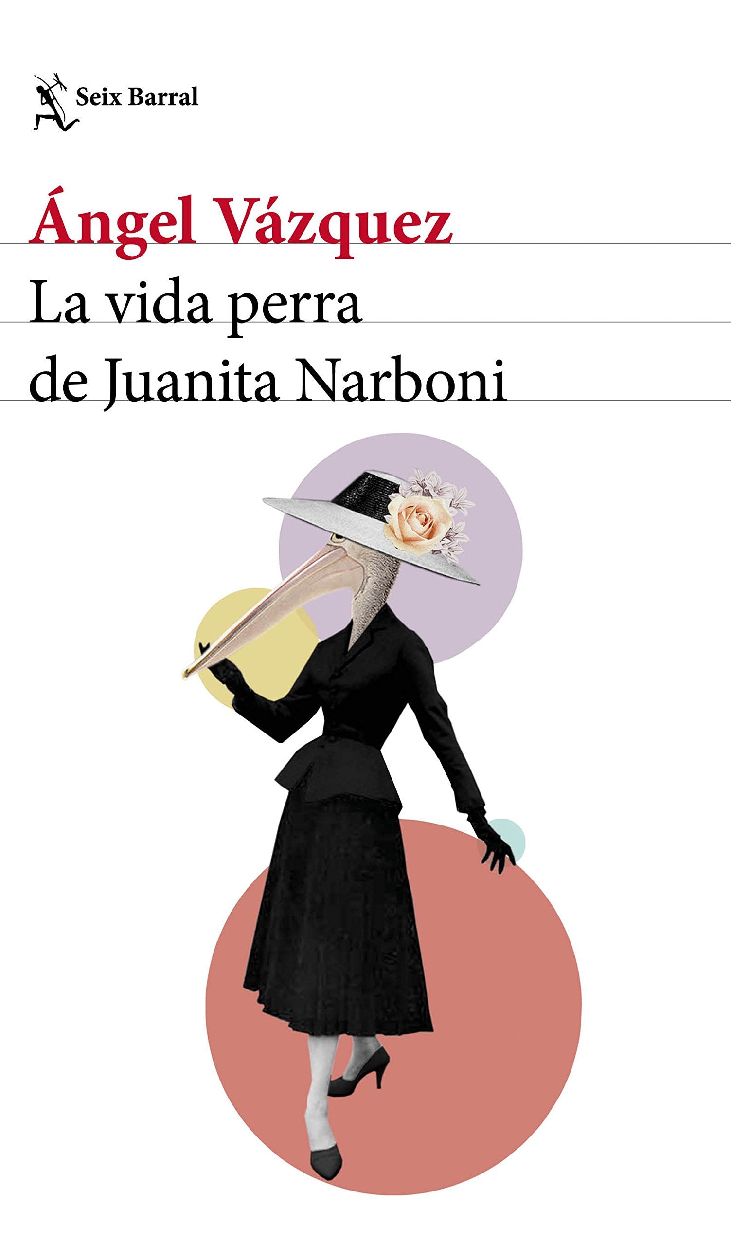 La vida perra de Juanita Narboni (Biblioteca Breve) Contemporary literature